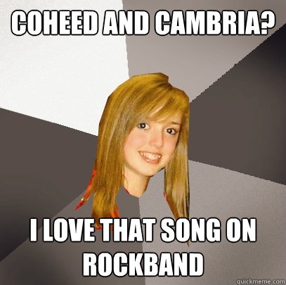 Coheed and cambria? I love that song on rockband  Musically Oblivious 8th Grader