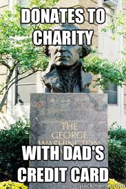 donates to charity with dad's credit card  Ironic GWU