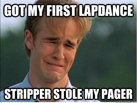 got my first lapdance stripper stole my pager  1990s Problems