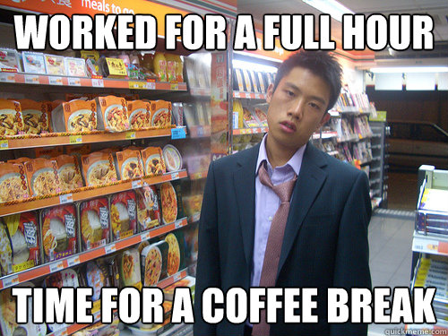 Worked for a full Hour Time for a coffee break  Disenchanted Young Professional