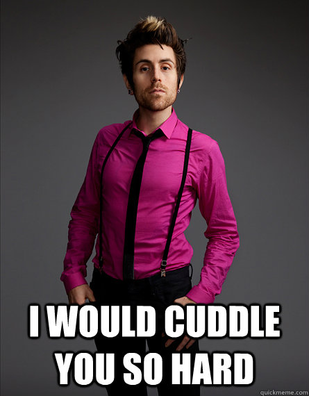  I would cuddle you so hard -  I would cuddle you so hard  davey havok cuddle