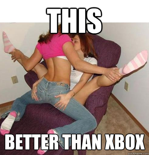 This better than xbox  Funny Girls