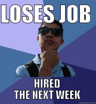 yipman jobman - LOSES JOB  HIRED THE NEXT WEEK Misc