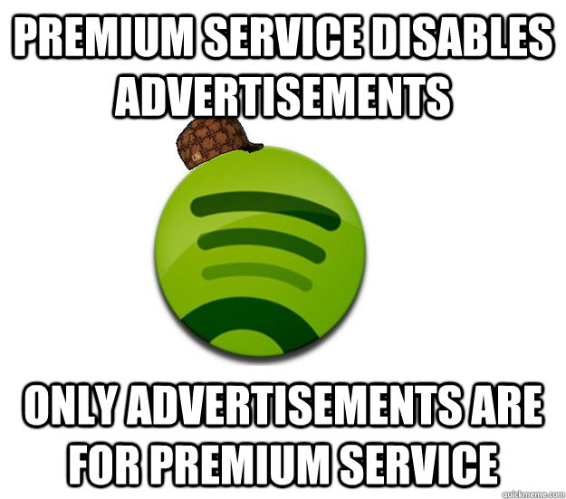 premium service disables advertisements only advertisements are for premium service - premium service disables advertisements only advertisements are for premium service  Misc