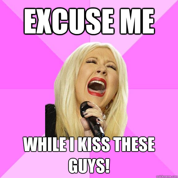 Excuse Me While I kiss these guys!  Wrong Lyrics Christina