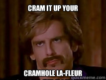 Cram it up your Cramhole La-fleur - Cram it up your Cramhole La-fleur  Misc