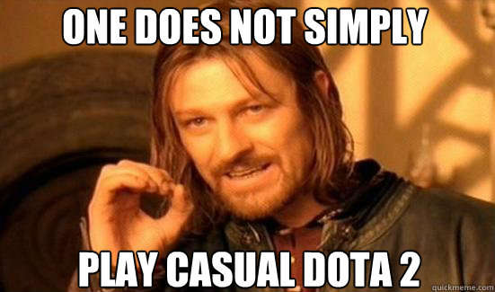 One Does Not Simply play casual dota 2  Boromir