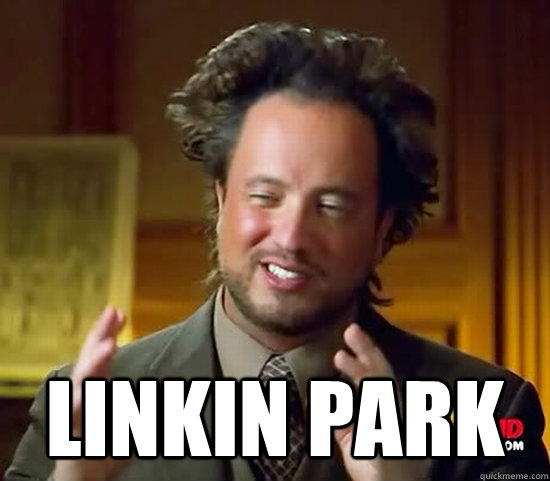  Linkin Park -  Linkin Park  Ancient Aliens