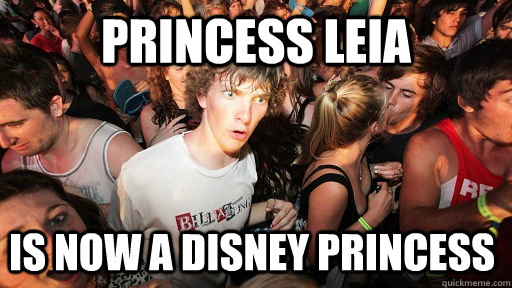 Princess Leia Is now a disney princess  Sudden Clarity Clarence