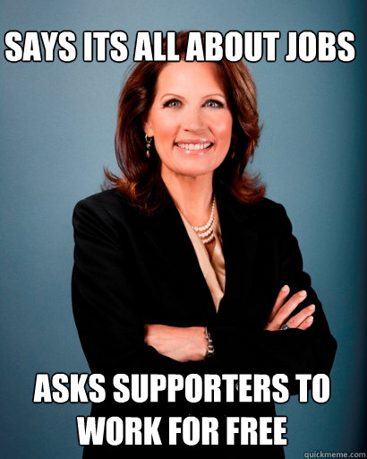 Says its all about jobs Asks supporters to work for free  