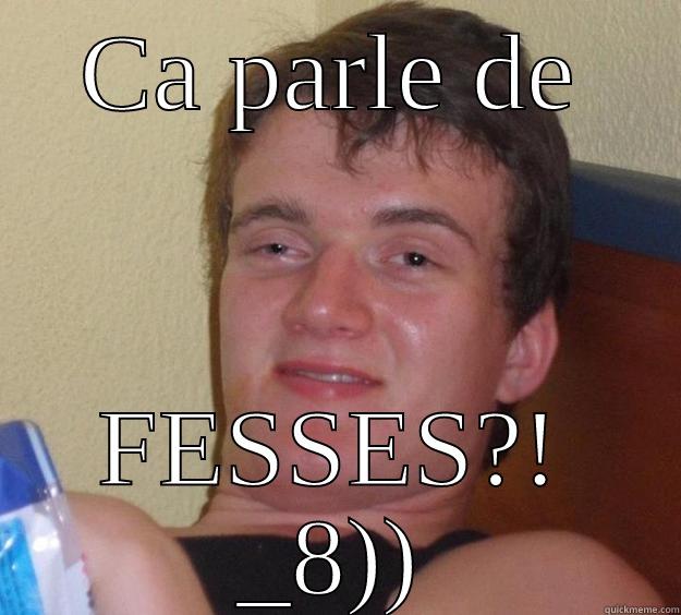 CA PARLE DE FESSES?! _8)) 10 Guy
