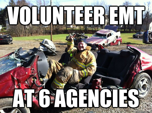 Volunteer EMT at 6 agencies  Wacker EMT