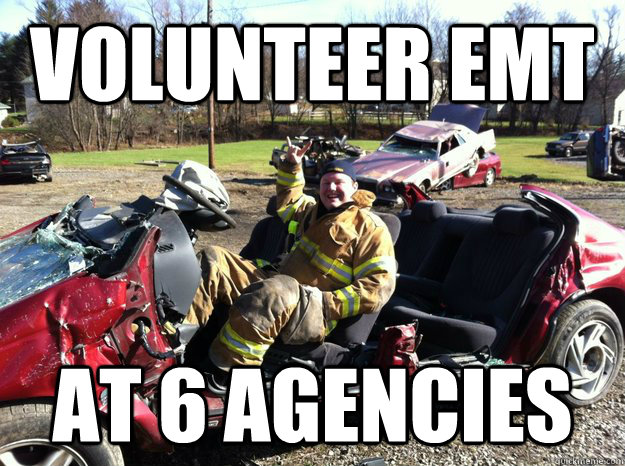 Volunteer EMT at 6 agencies  Wacker EMT