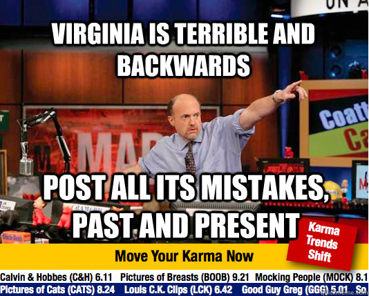 virginia is terrible and backwards post all its mistakes, past and present  Mad Karma with Jim Cramer