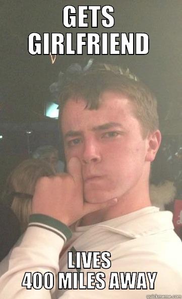 GETS GIRLFRIEND LIVES 400 MILES AWAY Misc