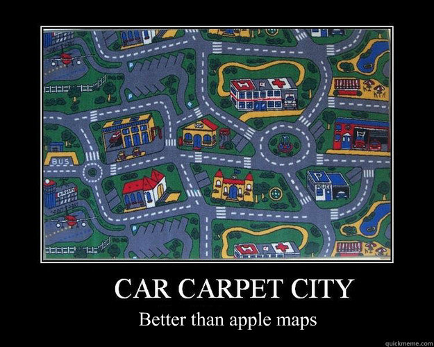 Better than apple maps - Better than apple maps  Car Carpet City