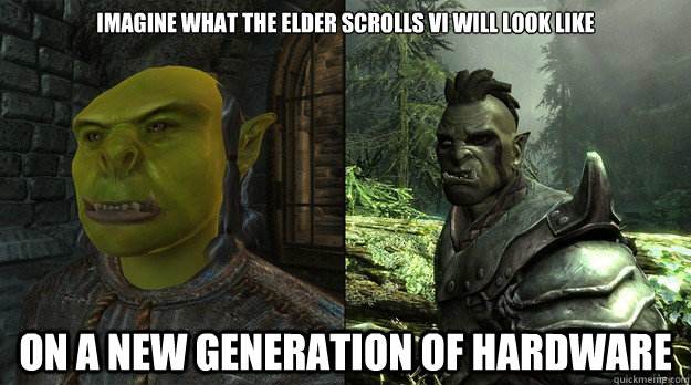 imagine what The Elder Scrolls VI will look like on a new generation of hardware - imagine what The Elder Scrolls VI will look like on a new generation of hardware  If this is how much they improved on the same generation of hardware...