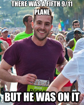 there was a fifth 9/11 plane but he was on it  Ridiculously photogenic guy