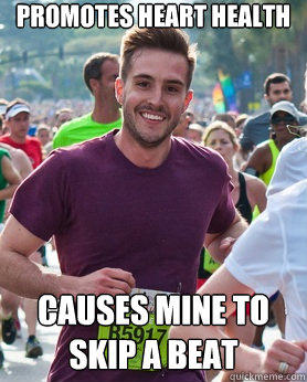 promotes heart health Causes mine to skip a beat - promotes heart health Causes mine to skip a beat  Ridiculously photogenic guy