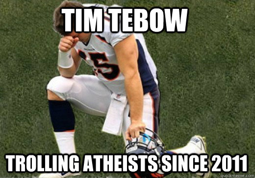 Tim Tebow Trolling atheists since 2011  Tebow Kneel Meme