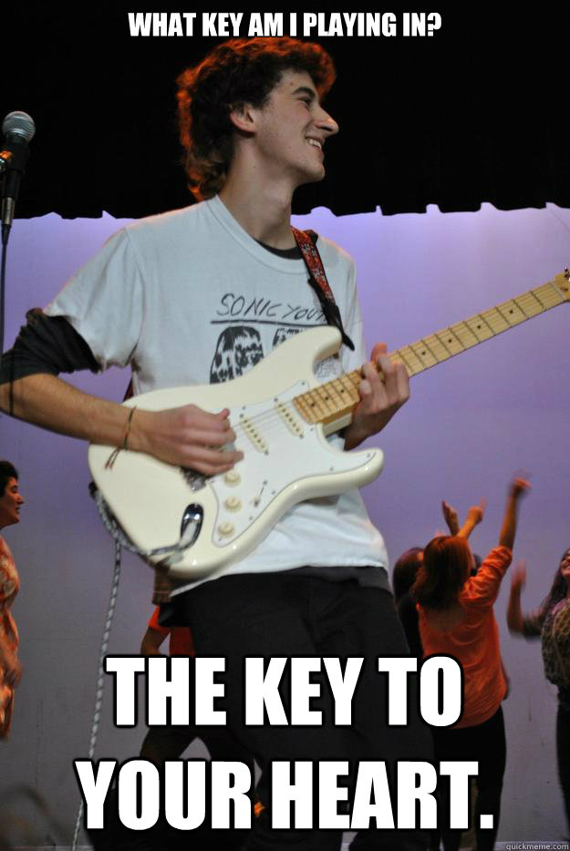What key am i playing in? The key to your heart. - What key am i playing in? The key to your heart.  Ridiculously Photogenic Musician