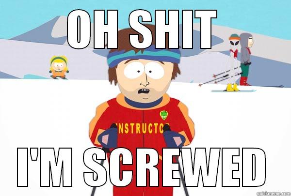 OH SHIT I'M SCREWED Super Cool Ski Instructor