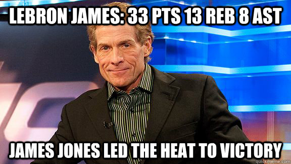 LeBron james: 33 pts 13 reb 8 ast James Jones led the heat to victory  