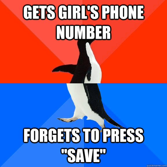 Gets girl's phone number forgets to press 