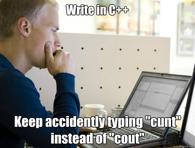 Write in C++ Keep accidently typing 