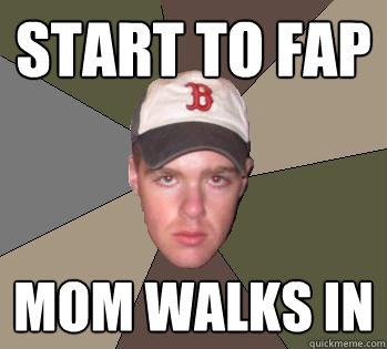 start to fap mom walks in  