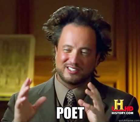  Poet  Ancient Alien Guy