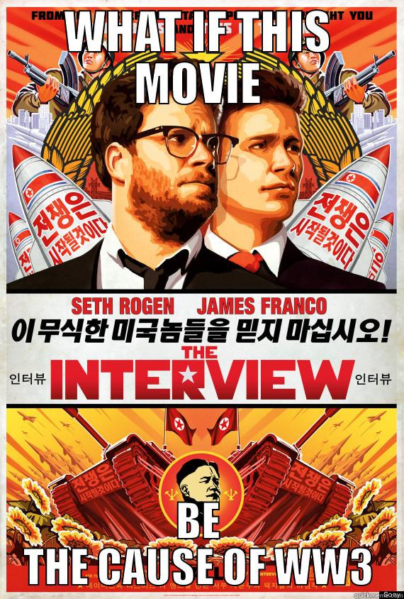 WHAT IF THIS MOVIE BE THE CAUSE OF WW3 First World Problems