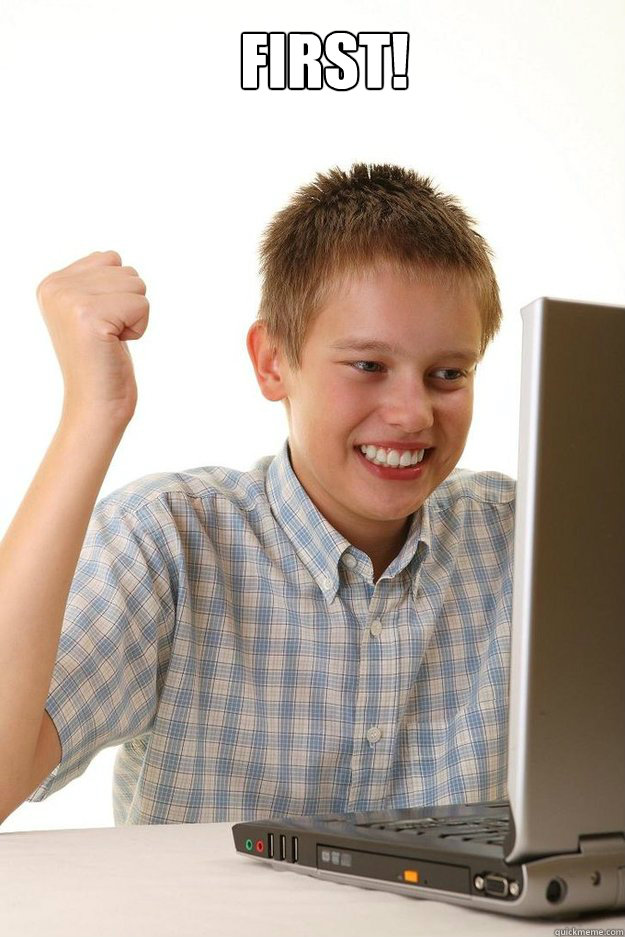 FIRST!   first time internet kid