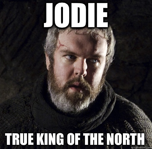 Jodie True King of the north  Hodor