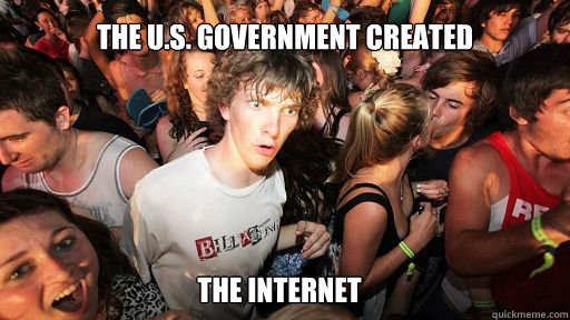 The U.S. Government Created The Internet  Sudden Clarity Clarence