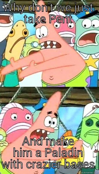 Fire Emblem 6 Percival in a nutshell - WHY DON'T WE JUST TAKE PENT AND MAKE HIM A PALADIN WITH CRAZIER BASES Push it somewhere else Patrick