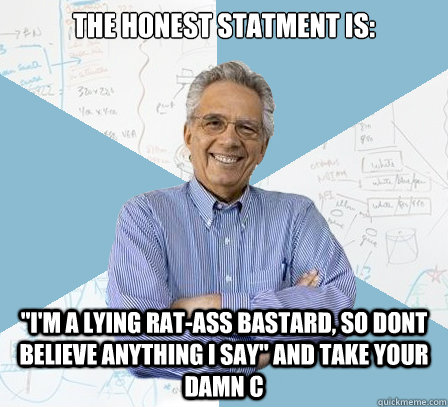 The honest statment is: 