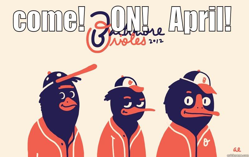 COME!     ON!    APRIL!  Misc