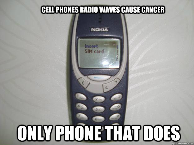Cell Phones radio waves cause cancer only phone that does  nokia 3310