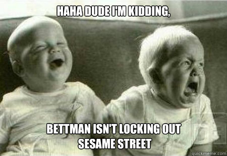 HAHA Dude i'm kidding, Bettman isn't locking out
 sesame street - HAHA Dude i'm kidding, Bettman isn't locking out
 sesame street  The NHL lockout Reaches our Children
