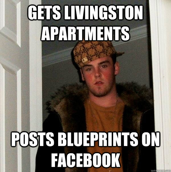 Gets Livingston Apartments Posts Blueprints on Facebook  Scumbag Steve