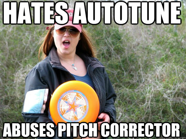 hates autotune abuses pitch corrector  
