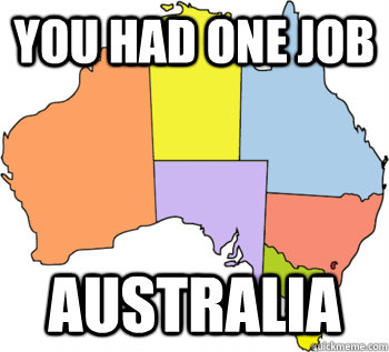 you had one job australia - you had one job australia  Advantageous Australia