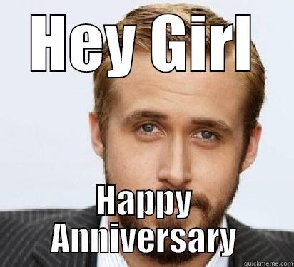 HEY GIRL HAPPY ANNIVERSARY Good Guy Ryan Gosling
