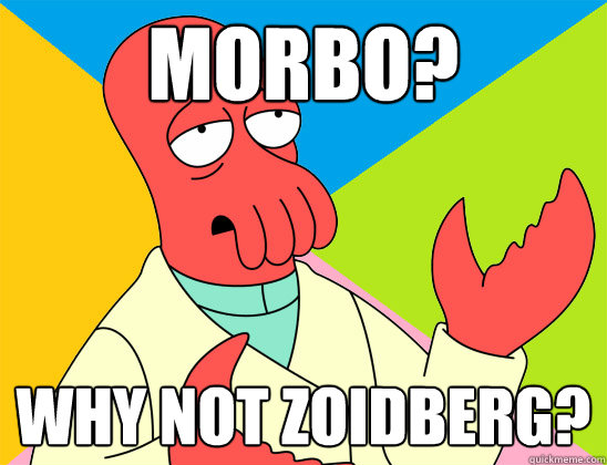 Morbo? why not zoidberg? - Morbo? why not zoidberg?  Misc