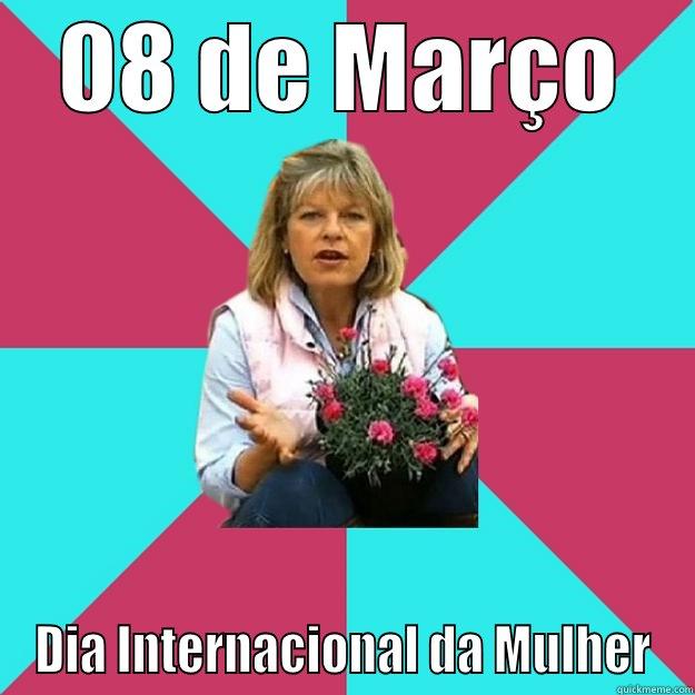 8 de Março - 08 DE MARÇO DIA INTERNACIONAL DA MULHER SNOB MOTHER-IN-LAW