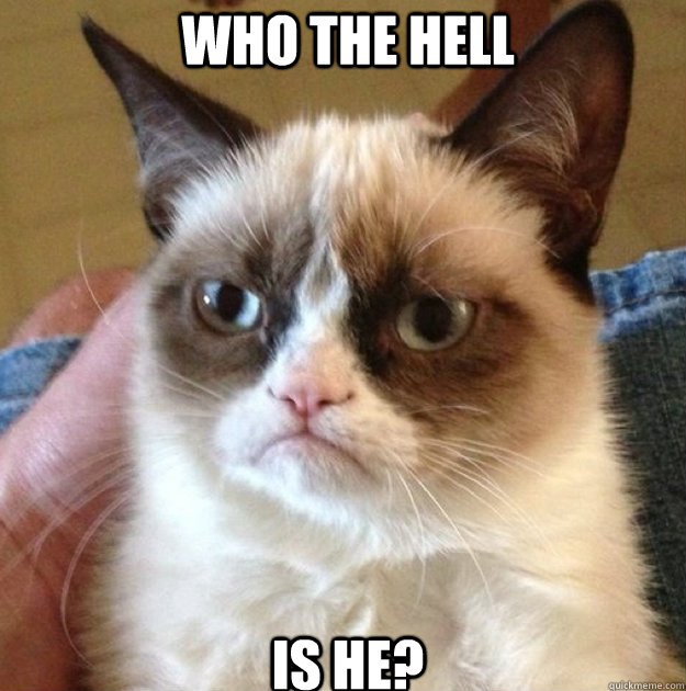 who the hell  is he?  - who the hell  is he?   Misc