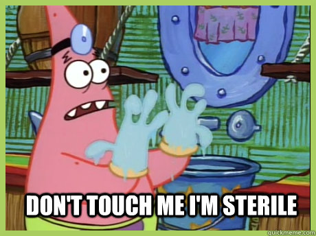 Don't Touch me i'm sterile - Don't Touch me i'm sterile  Clean Patrick