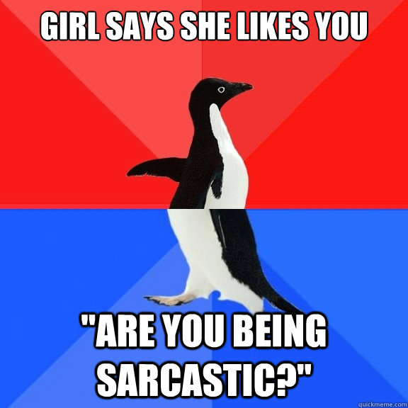 Girl says she likes you 