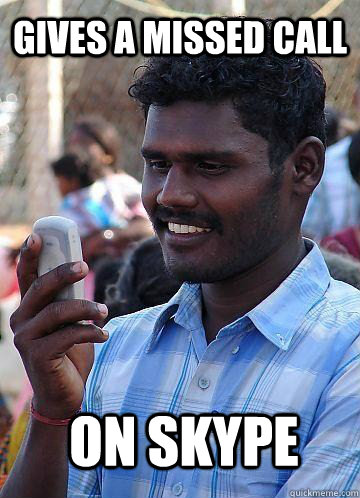 Gives a missed Call On Skype  Indian Race Troll